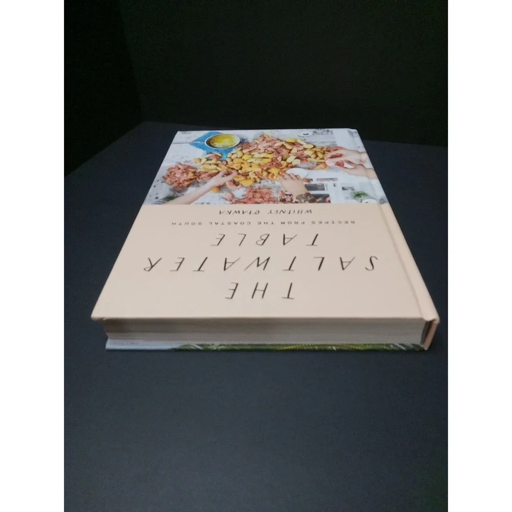 The Saltwater Table: Recipes from the Coastal South by Whitney Otawka Hardcover